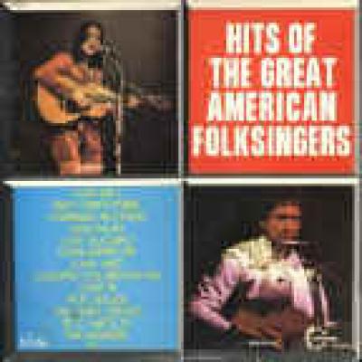 Hits Of The Great American Folksingers