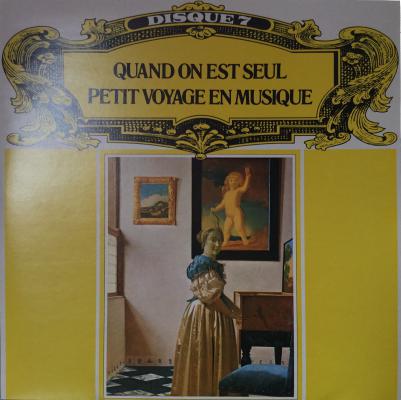 Disque 7 : Quand On Est Seul Petit Voyage En Musique
