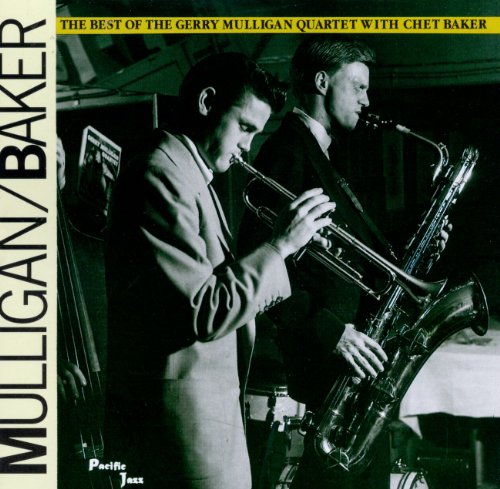 The Best Of The Gerry Mulligan Quartet With Chet Baker