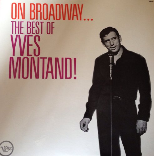On Broadway...the Best Of Yves Montand!