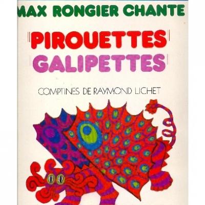 Pirouettes Galipettes / Comptines De Raymond Lichet