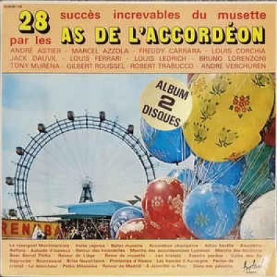 28 Succès Increvables Du Musette Par Les As De L'accordéon