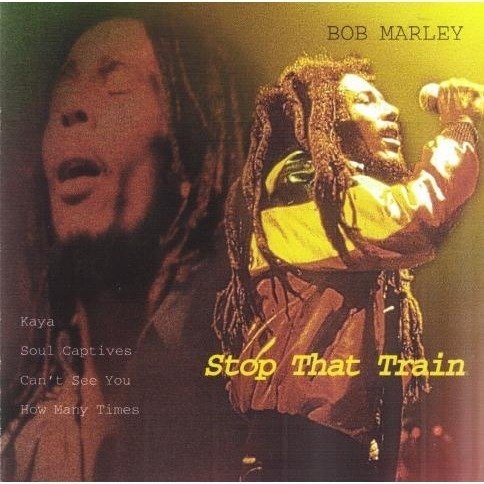 Stop That Train By Bob Marley & The Wailers