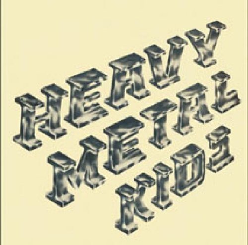 Heavy Metal Kids /  Heavy Metal Kids