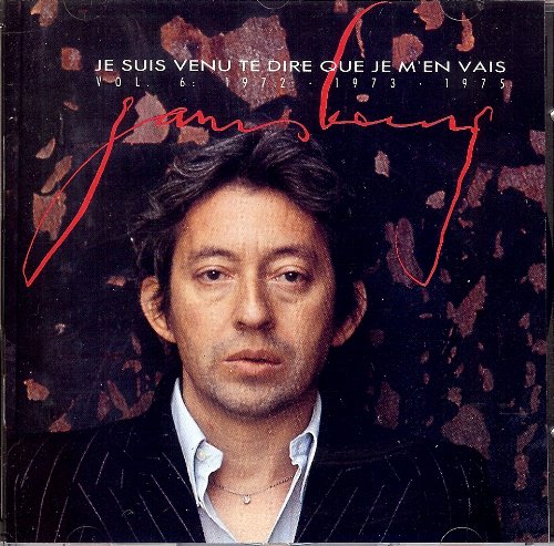Je Suis Venu Te Dire Que Je M'en Vais, Vol. 6