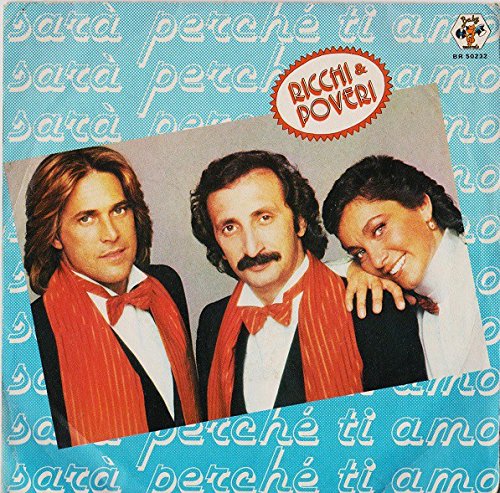 Ricchi E Poveri - Sarà Perchè Ti Amo - Baby Records - Br 50232