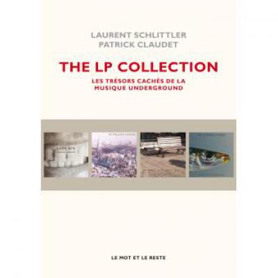 The Lp Collection - Les Trésors Cachés De La Musique Underground