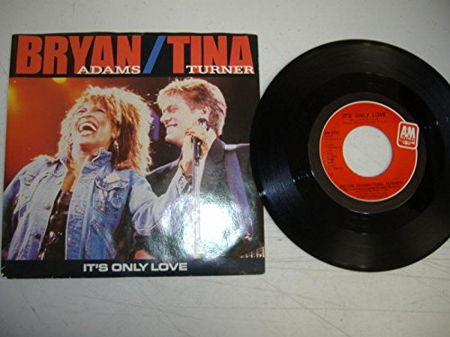 Bryan Adams & Tina Turner 45 Rpm It's Only Love / The Only One