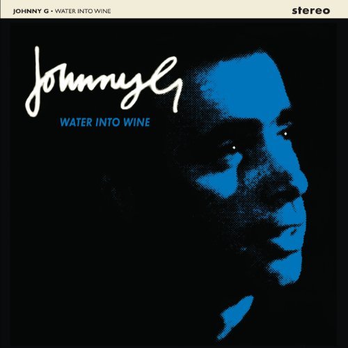 Water Into Wine By Johnny G