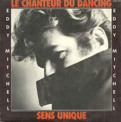 Le Chanteur Du Dancing / Sens Unique