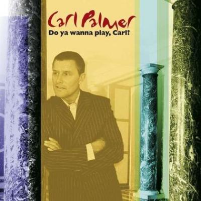 Carl Palmer Anthology : One More Time - Do Ya Wanna Play, Carl
