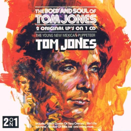 The Body And Soul Of Tom Jones / The Young New Mexican Puppeteer
