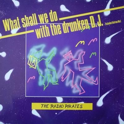 What Shall We Do With The Drunken D.j.