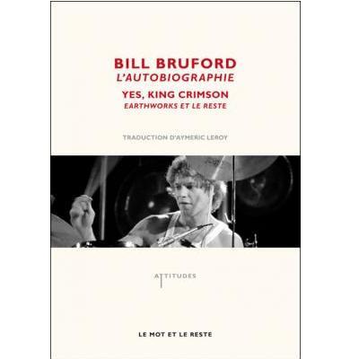 L'autobiographie. Yes, King Crimson, Earthworks Et Le Reste