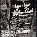1962 Live At The Star Club In Hamburg