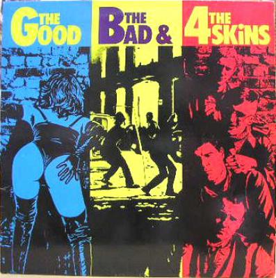 The Good, The Bad & The 4 Skins