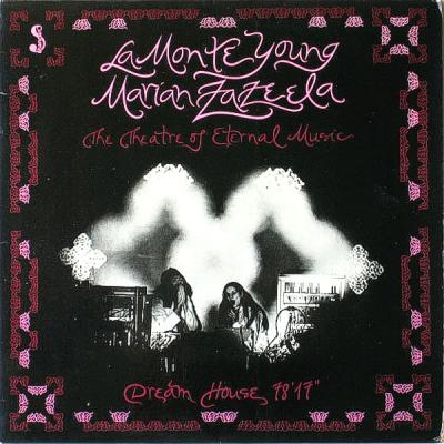 Theatre Of Eternal Music - Dream House 78'17''