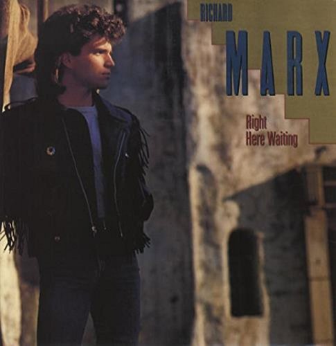 Richard Marx / Right Here Waiting