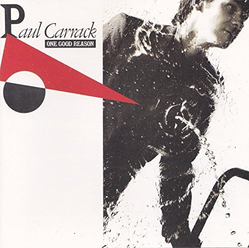 One Good Reason (1987) By Paul Carrack