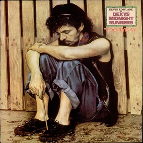 Kevin Rowland & Dexys Midnight Runners / Too-rye-ay