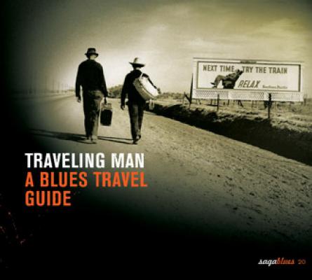 Traveling Man A Blues Travel Guide
