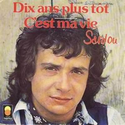 Dix Ans Plus Tôt / C'est Ma Vie