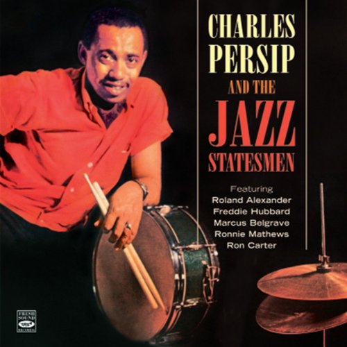 Charles Persip And The Jazz Statesmen Plus Roland Alexanders Pleasure Bent