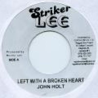 Left With A Broken Heart / Let The Wicked Run Away