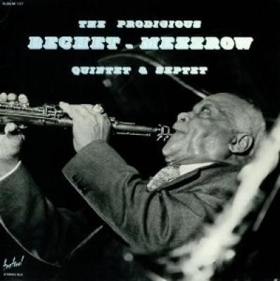 The Prodigious Bechet-mezzrow Quintet Septet