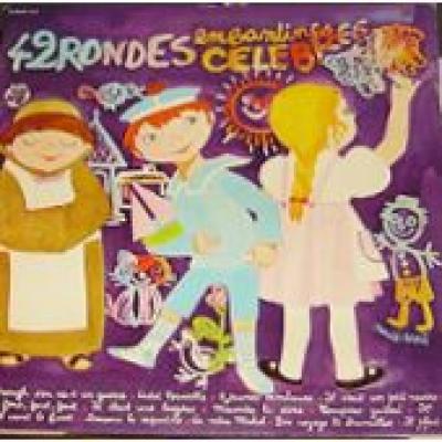 42 Rondes Enfantines Célèbres