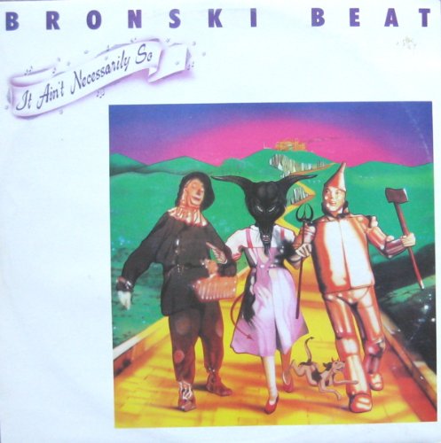 It Ain't Necessarily So - Bronski Beat 12
