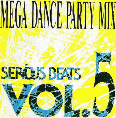 Serious Beats Vol. 5 (mega Dance Party Mix)