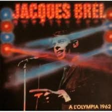 Jacques Brel : A L'olympia 1962