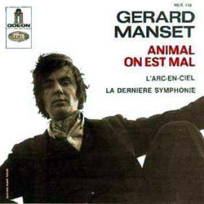 Animal On Est Mal / L'arc-en-ciel + La Dernière Symphonie