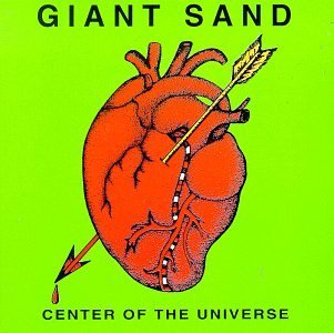 Center Of The Universe By Giant Sand