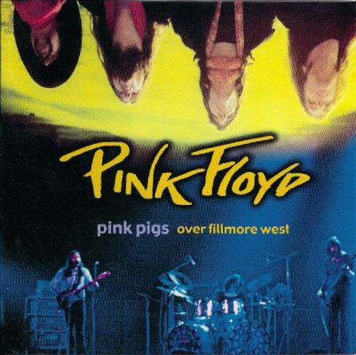 Pink Pigs Over Fillmore West