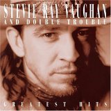 Stevie Ray Vaughan And Double Trouble: Greatest Hits
