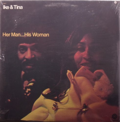 Ike & Tina: Her Man - His Woman