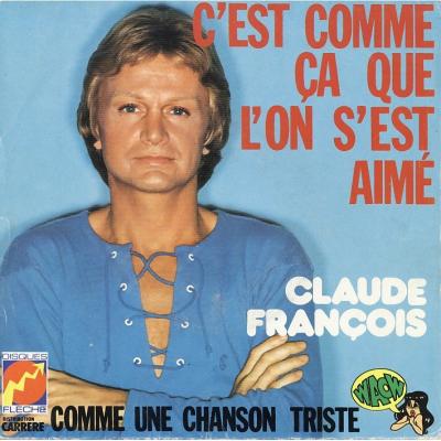 C'est Comme Ca Que L'on S'est Aime / Comme Une Chason Triste