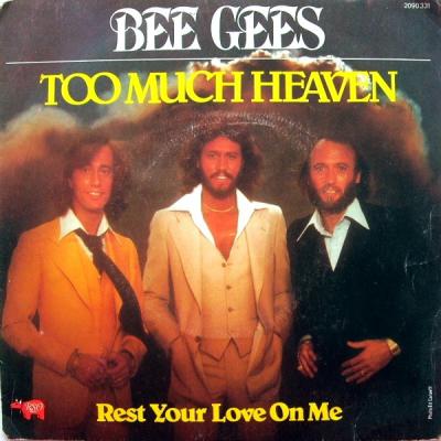 Too Much Heaven / Rest Your Love On Me