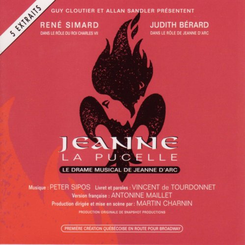 Jeanne La Pucelle - Le Drame Musical De Jeanne D'arc