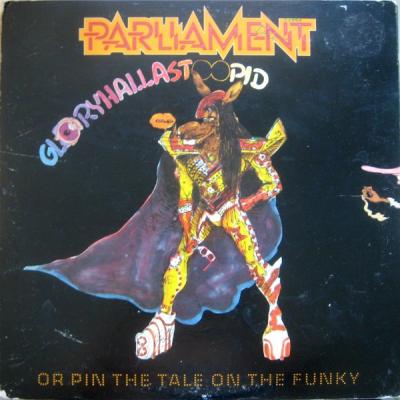 Gloryhallastoopid (pin The Tale On The Funky)