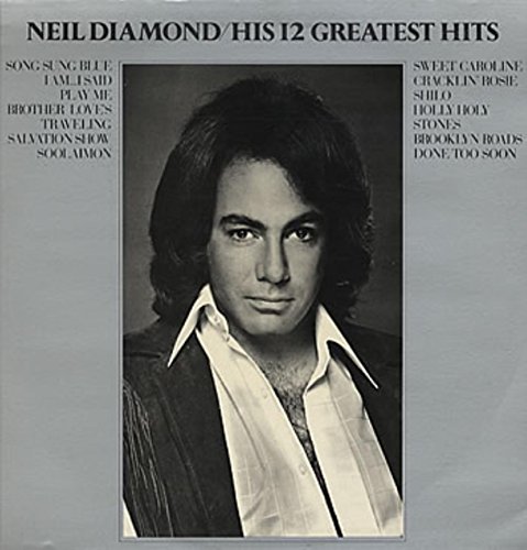 Neil Diamond: His 12 Greatest Hits