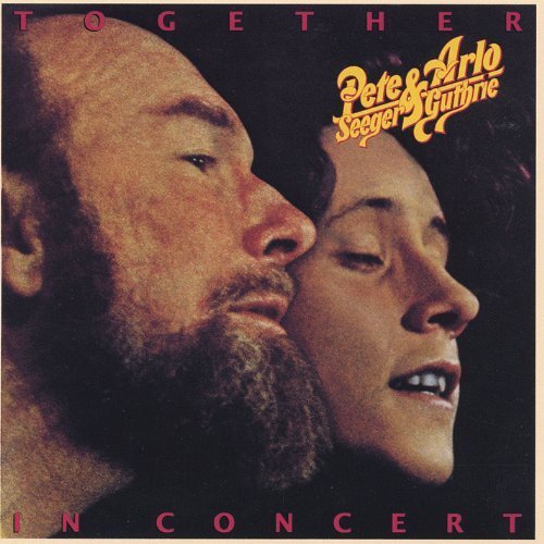 Together In Concert By Arlo Guthrie, Pete Seeger