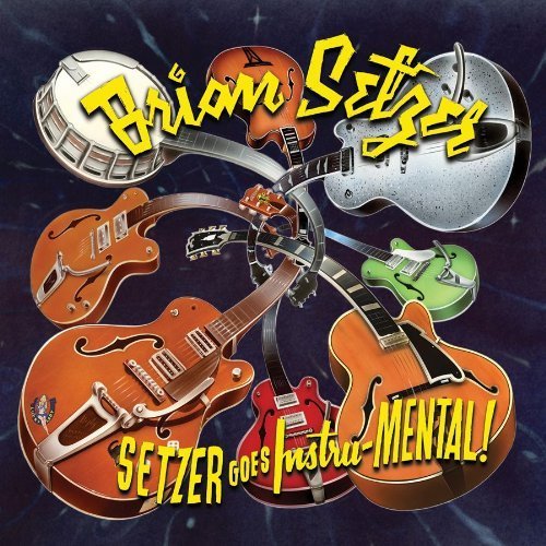 Setzer Goes Instru-mental! By Brian Setzer Orchestra