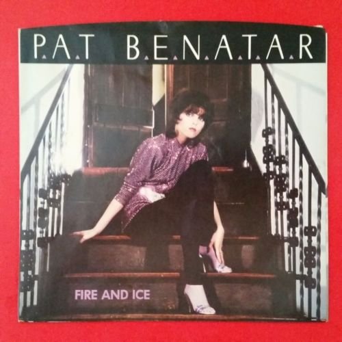 Pat Benatar Fire And Ice B/w Hard To Believe 45 Rpm 7 W/ Sleeve Vg++ Chs 2529