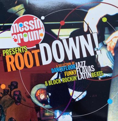 Messin' Around Presents Root Down