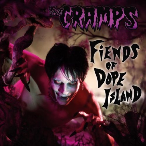Fiends Of Dope Island By Cramps