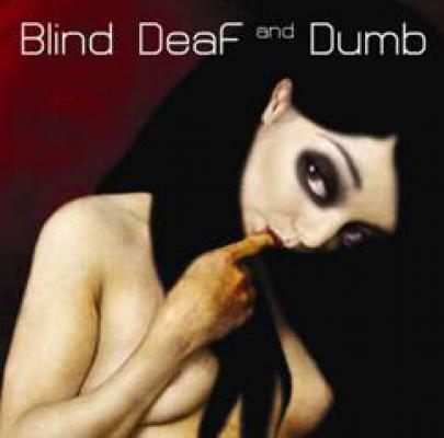 Blind Deaf And Dumb