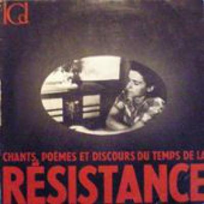 Chants & Poèmes & Discours De La Résistance